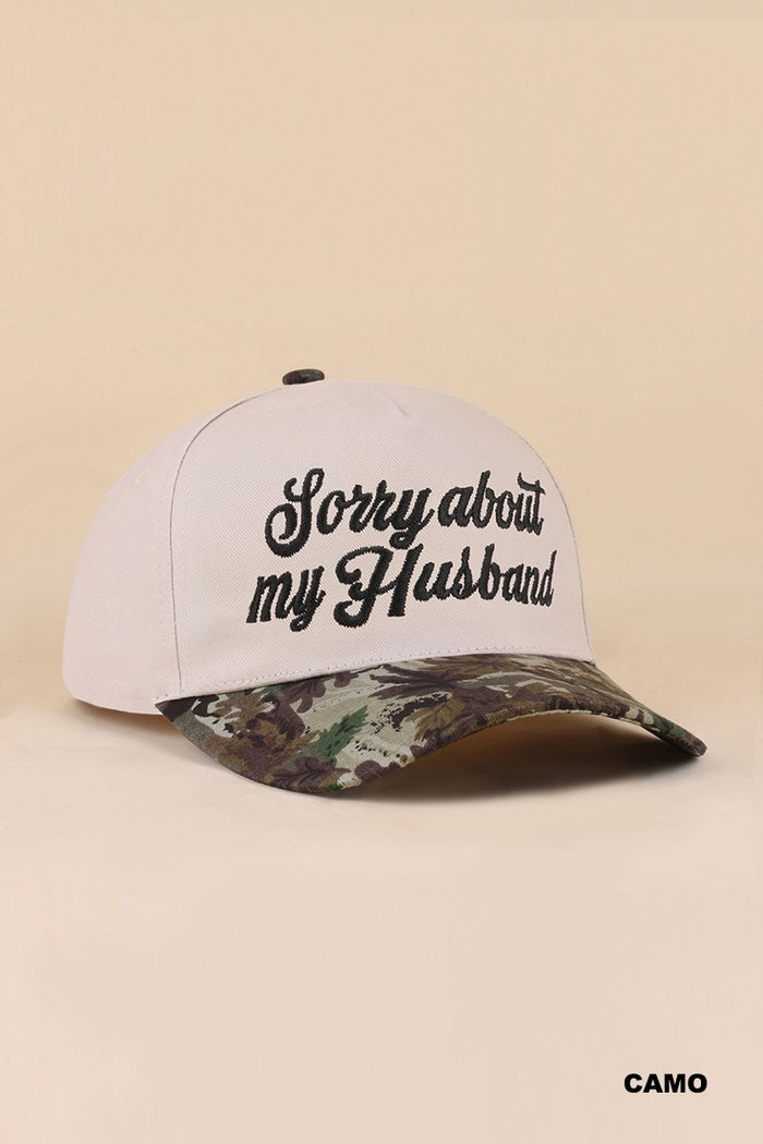 Sorry About My Husband Ball Cap + Camo