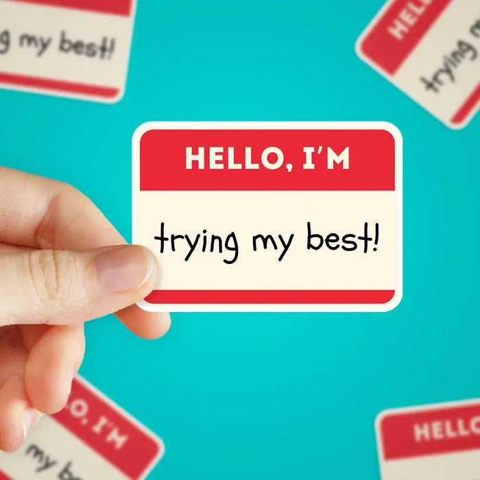 Trying My Best Sticker