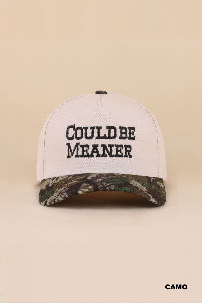 Could Be Meaner Ball Cap + Camo