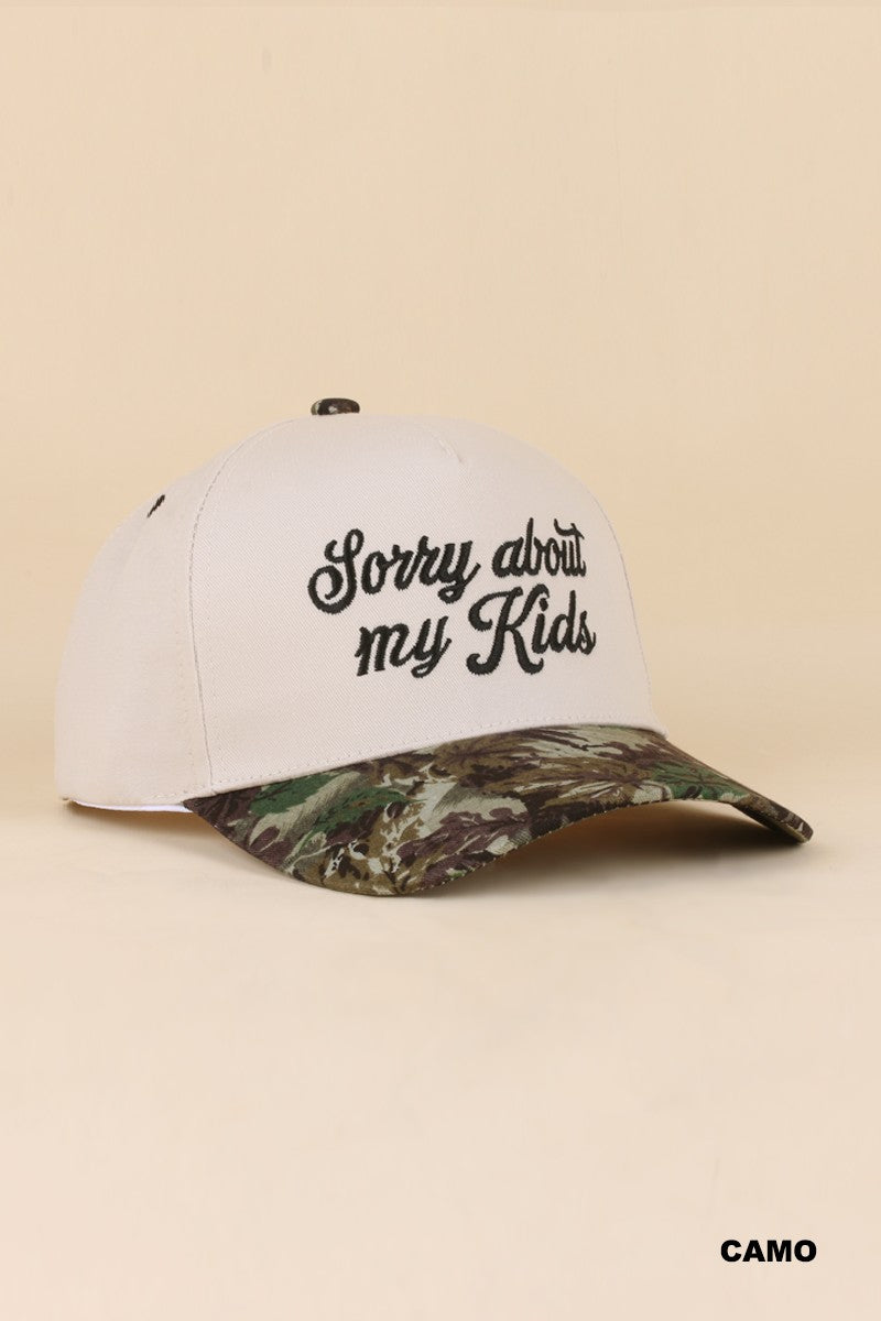 Sorry About My Kids Hat + Camo