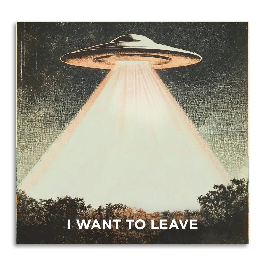 I Want to Leave - Funny Alien Sticky Note Pad