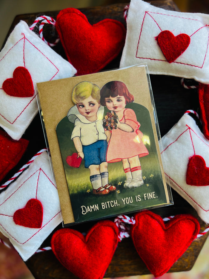 Damn Bitch, You Is Fine - Funny Romance Anniversary Card