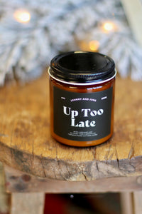 Up Too Late 8oz Soy Candle