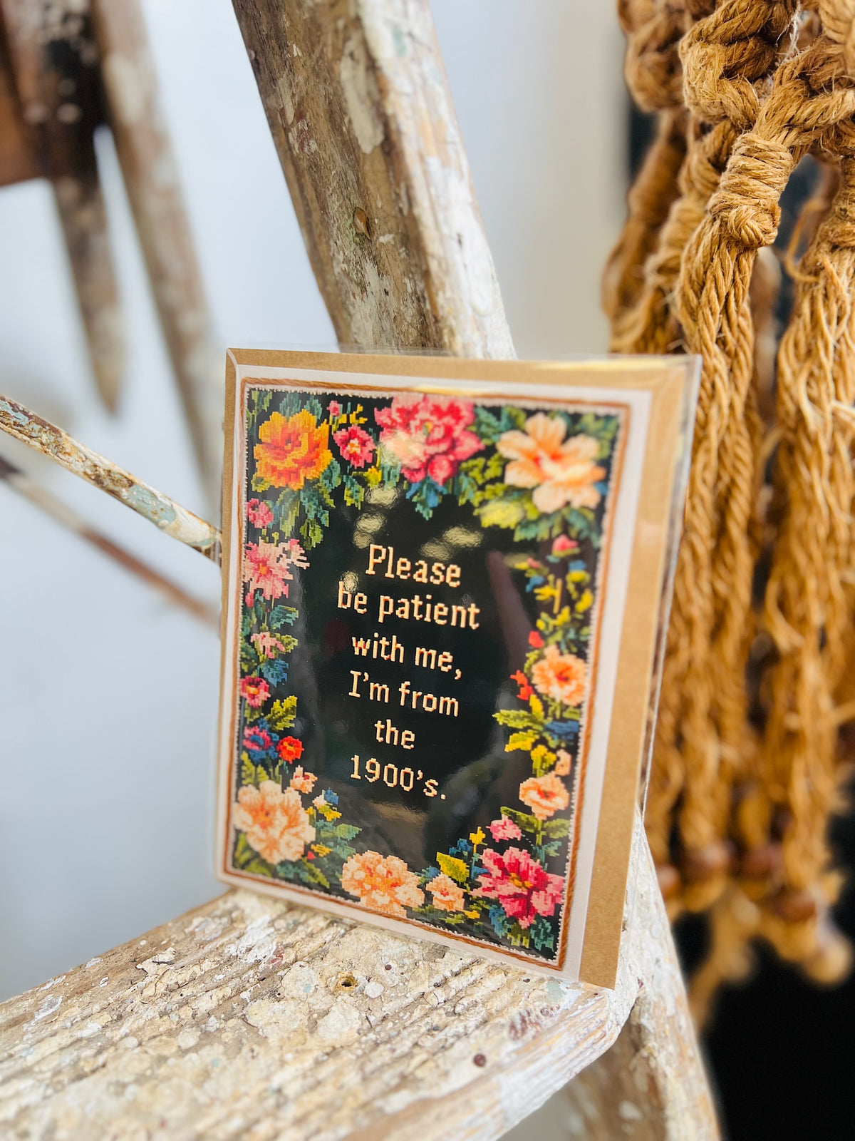 Please Be Patient with Me, I'm from the 1900's Card
