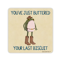 Your Last Biscuit Sticker