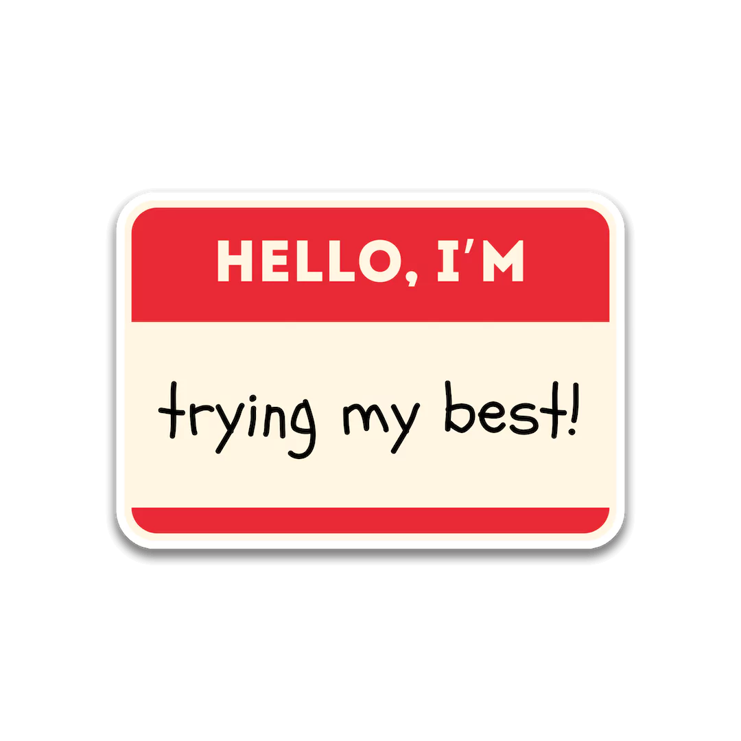 Trying My Best Sticker