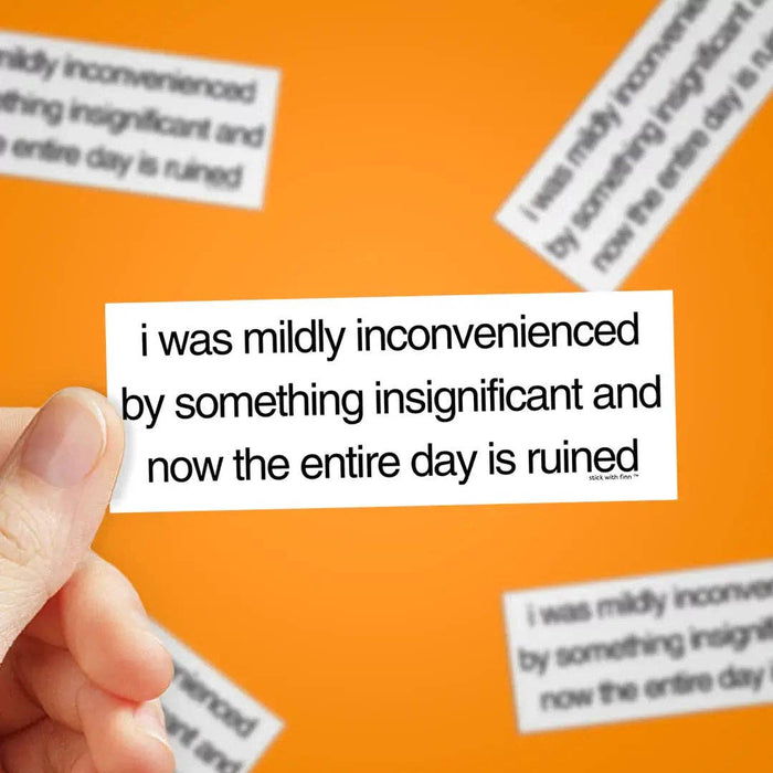 Mildly Inconvenienced Sticker