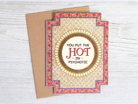 Hot in Psychotic Card